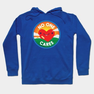 No One Cares Hoodie